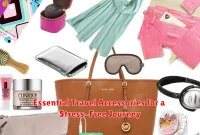 Essential Travel Accessories for a Stress-Free Journey